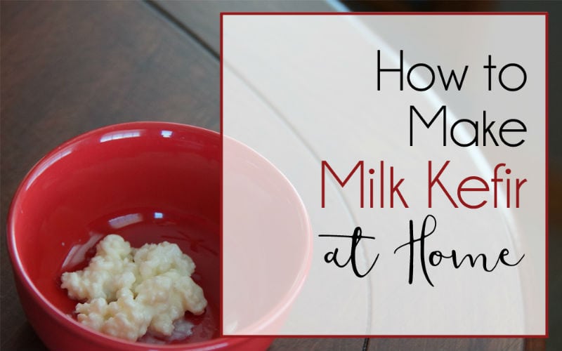 How to Make Kefir at Home