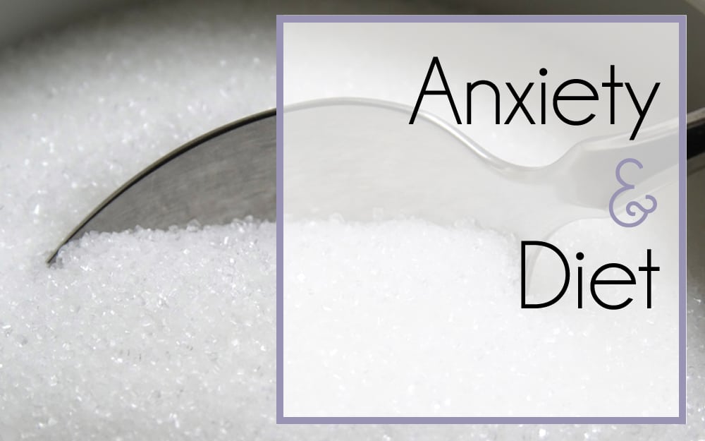 Anxiety and Diet – The Ultimate Guide to Living (Well) With Anxiety, Part 4