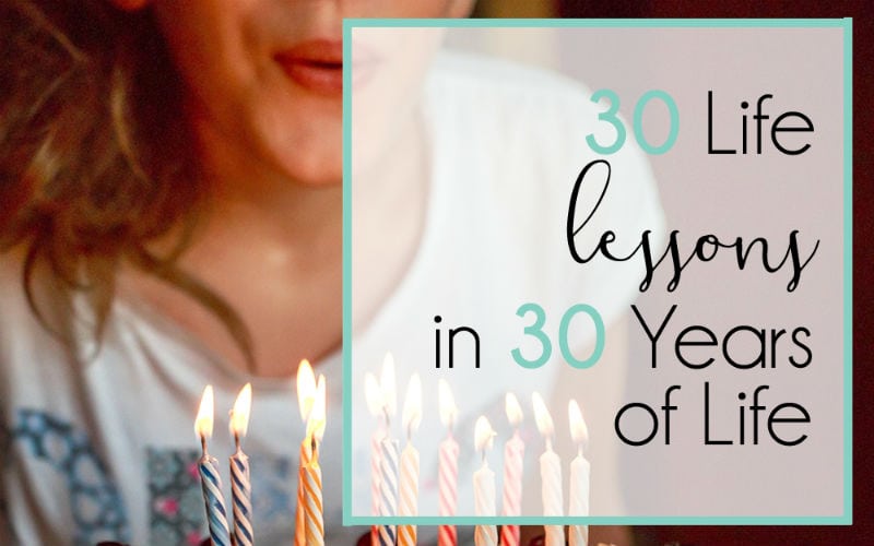30 Life Lessons in 30 Years of Life