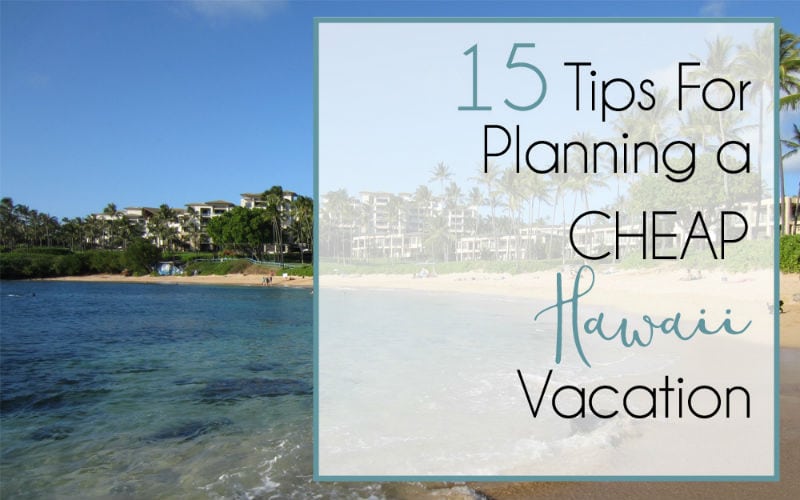 15 Ways to Have a Budget Hawaii Vacation