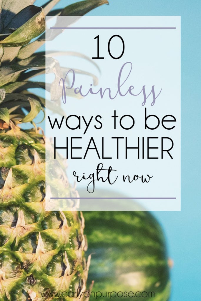 10 painless ways to be healthier now