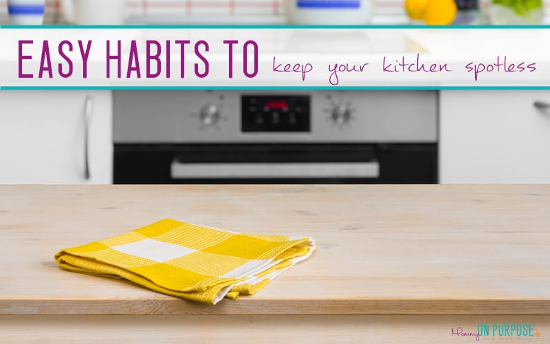 Habits to Keep Your Kitchen Spotless