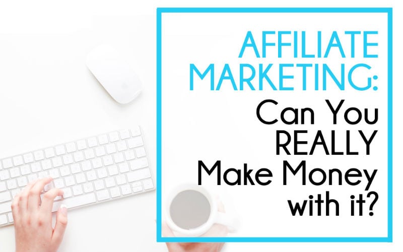 Affiliate Marketing: how to ACTUALLY make money with it