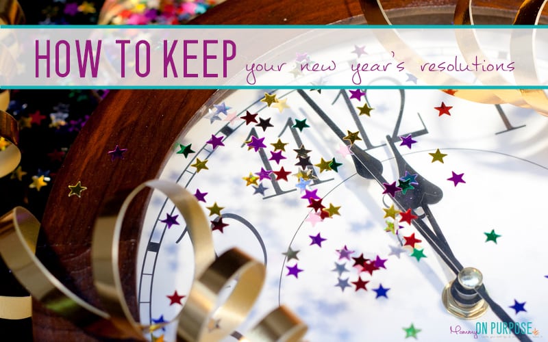 How to ACTUALLY keep your New Year’s Resolution this year