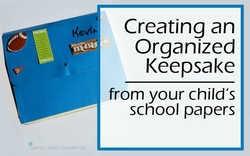 Create an Organized Keepsake from Your Child’s School Papers