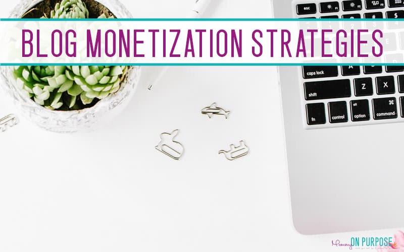 How do Blogs Make Money? Basic Blog Monetization Strategies
