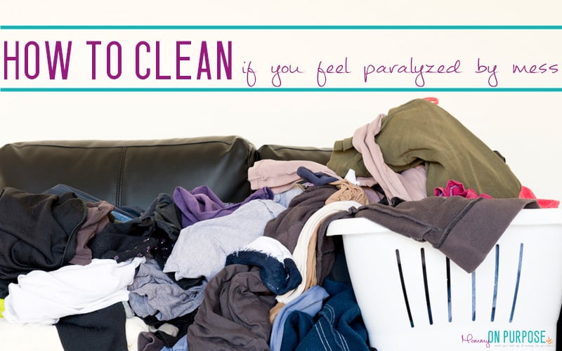 How to Clean Your House When You Feel Paralyzed by “The Mess”