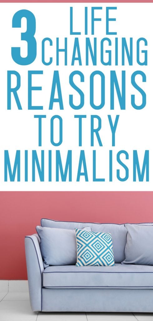 3 life changing benefits of minimalism