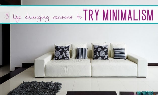 3 Life Changing Reasons to Give Minimalism a Try