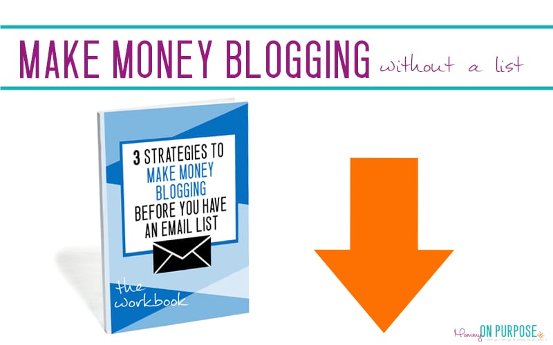 3 Strategies to Make Money Blogging Without an Email List – THE WORKBOOK!