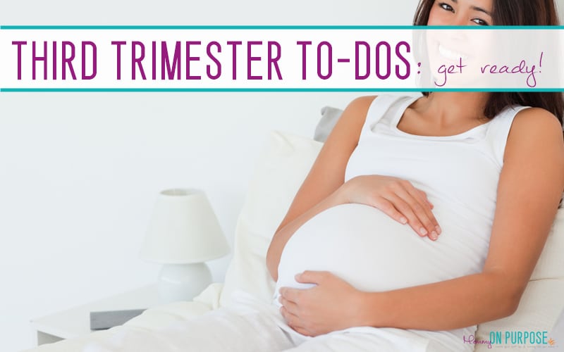 The Ultimate Third Trimester To-Do List