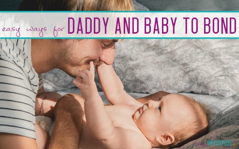 Simple Ways for Dad to Bond With Baby