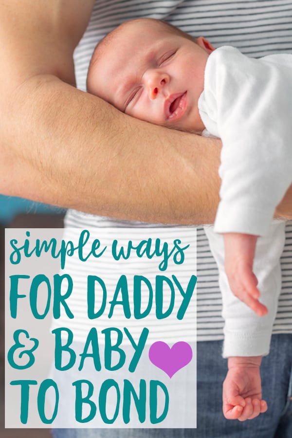 ways for dads to bond with baby