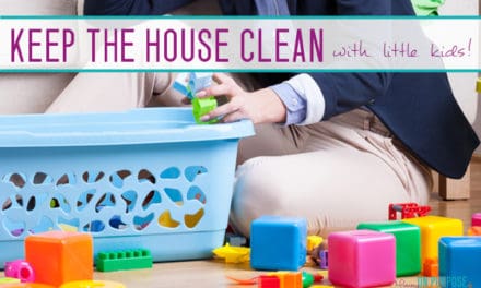 How to keep the house clean with little kids
