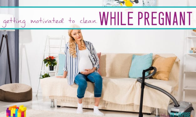 How to Get Motivated to Clean While Pregnant