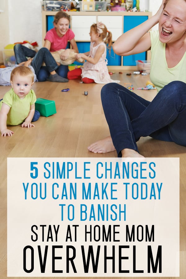 how to beat stay at home mom overwhelm