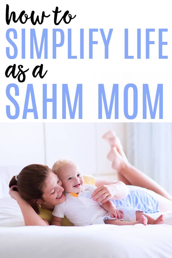simplify life as a stay at home mom