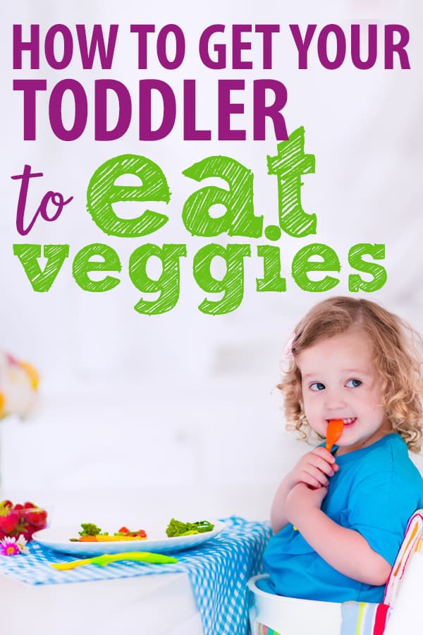 how to get a toddler to eat vegetables
