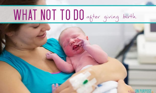 What NOT To Do After Giving Birth