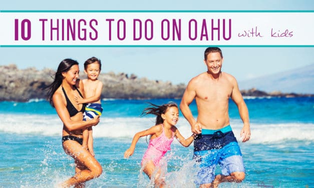 Top 10 Things to Do in Hawaii with Kids 